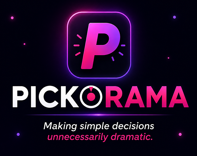Pickorama — Making simple decisions unnecessarily dramatic